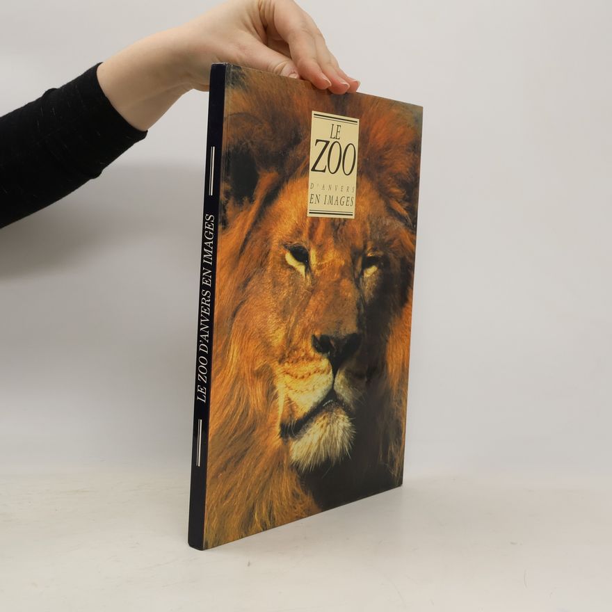 Collectif d'auteurs Le zoo d´Anvers en images