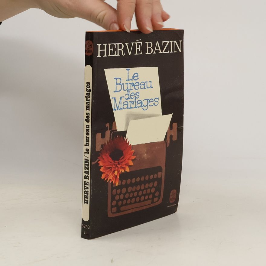 Hervé Bazin Le Bureau des mariages