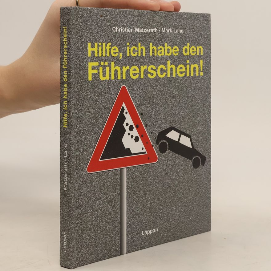Christian Matzerath Hilfe, ich habe den Führerschein