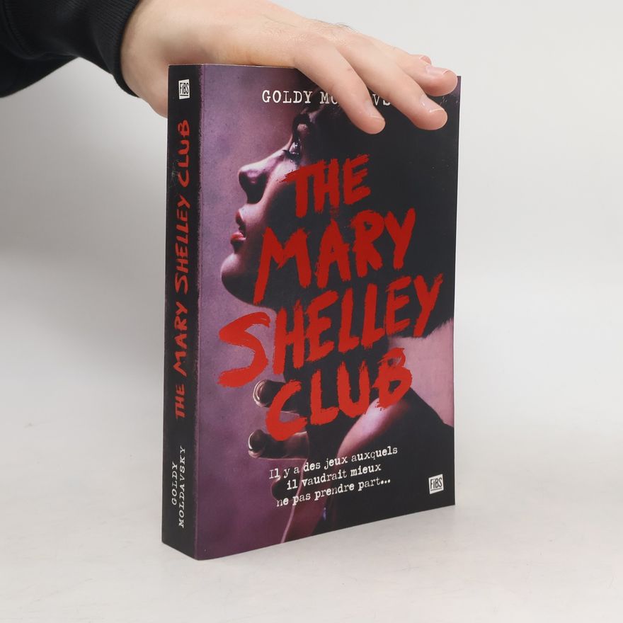 Goldy Moldavsky The Mary Shelley Club
