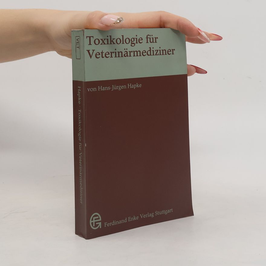 Hans-Jürgen Hapke Toxikologie für Veterinärmediziner