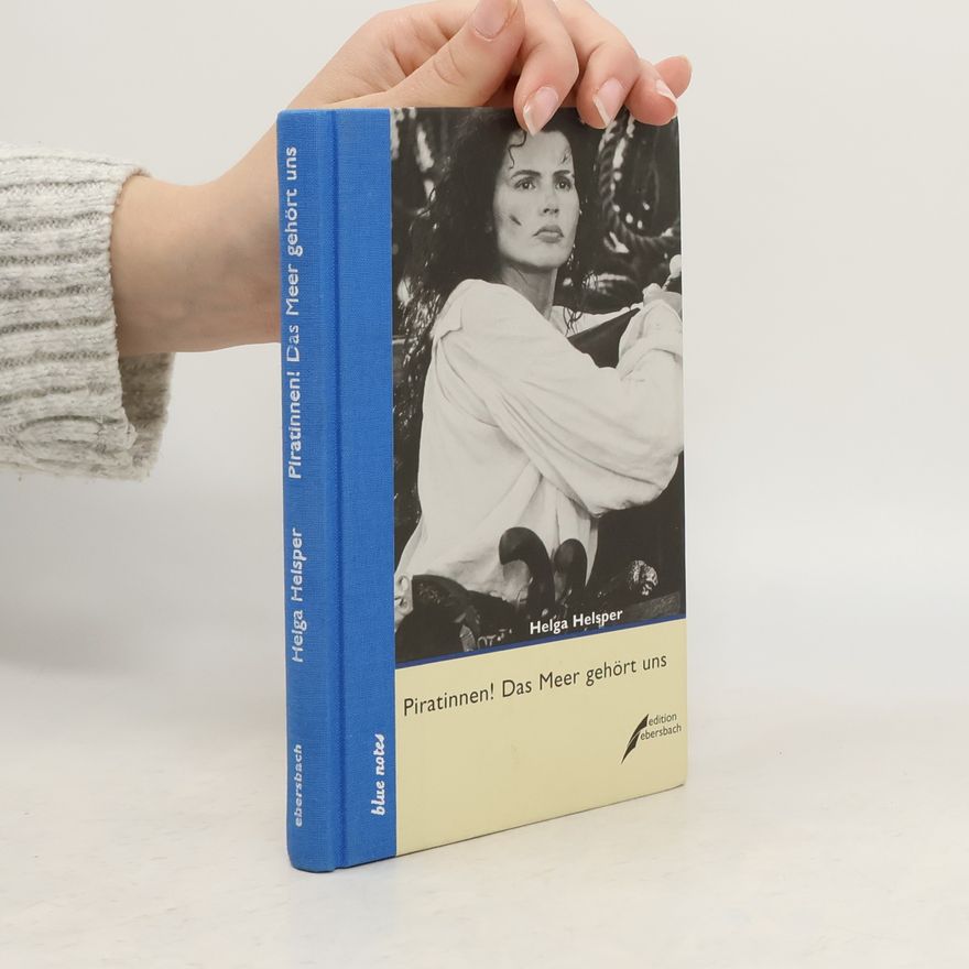Helga Helsper Piratinnen! Das Meer gehört uns