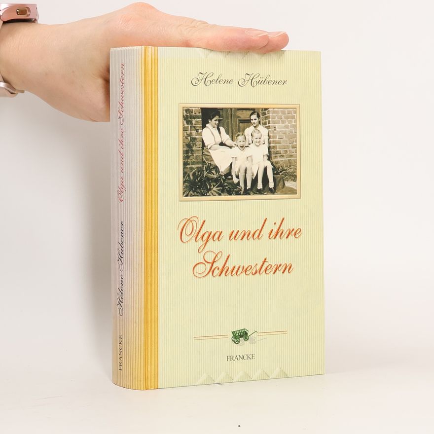 Helene Hübener Olga und ihre Schwestern