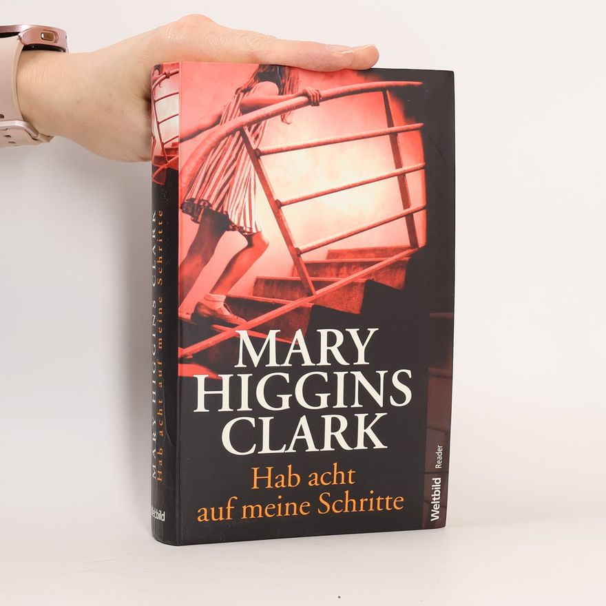 Mary Higgins Clark Hab acht auf meine Schritte