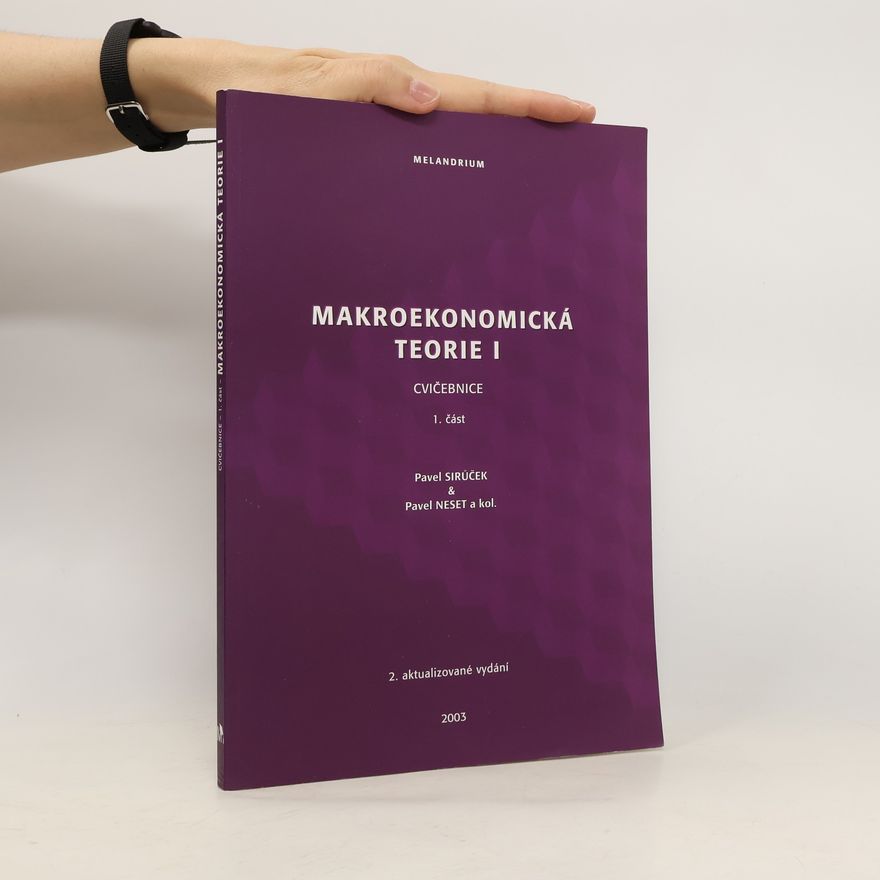 Pavel Neset Makroekonomická teorie I. Cvičebnice 1. část