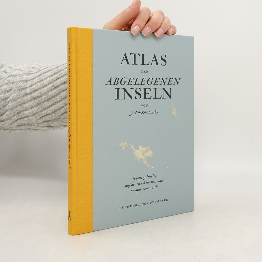 Judith Schalansky Atlas der abgelegenen Inseln
