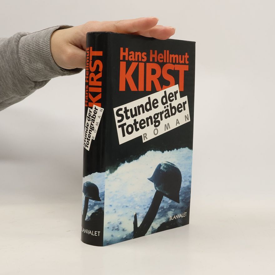 Hans Hellmut Kirst Stunde der Totengräber