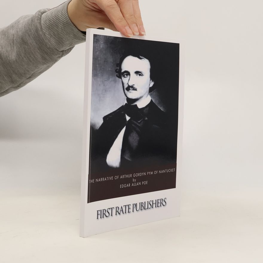 Edgar Allan Poe The Narrative of Arthur Gordon Pym of Nantucket