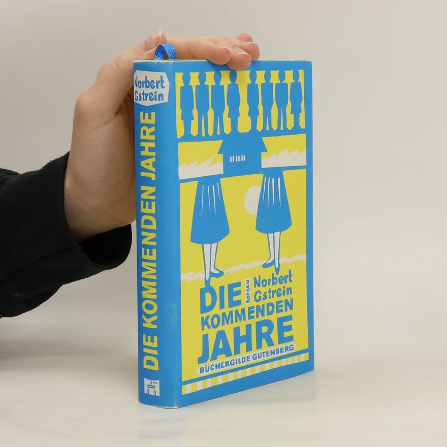 Norbert Gstrein Die kommenden Jahre