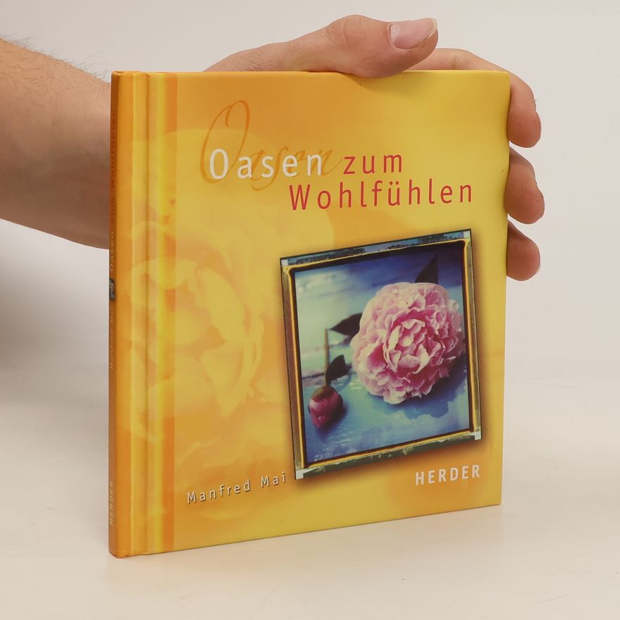 Manfred Mai Oasen zum Wohlfühlen