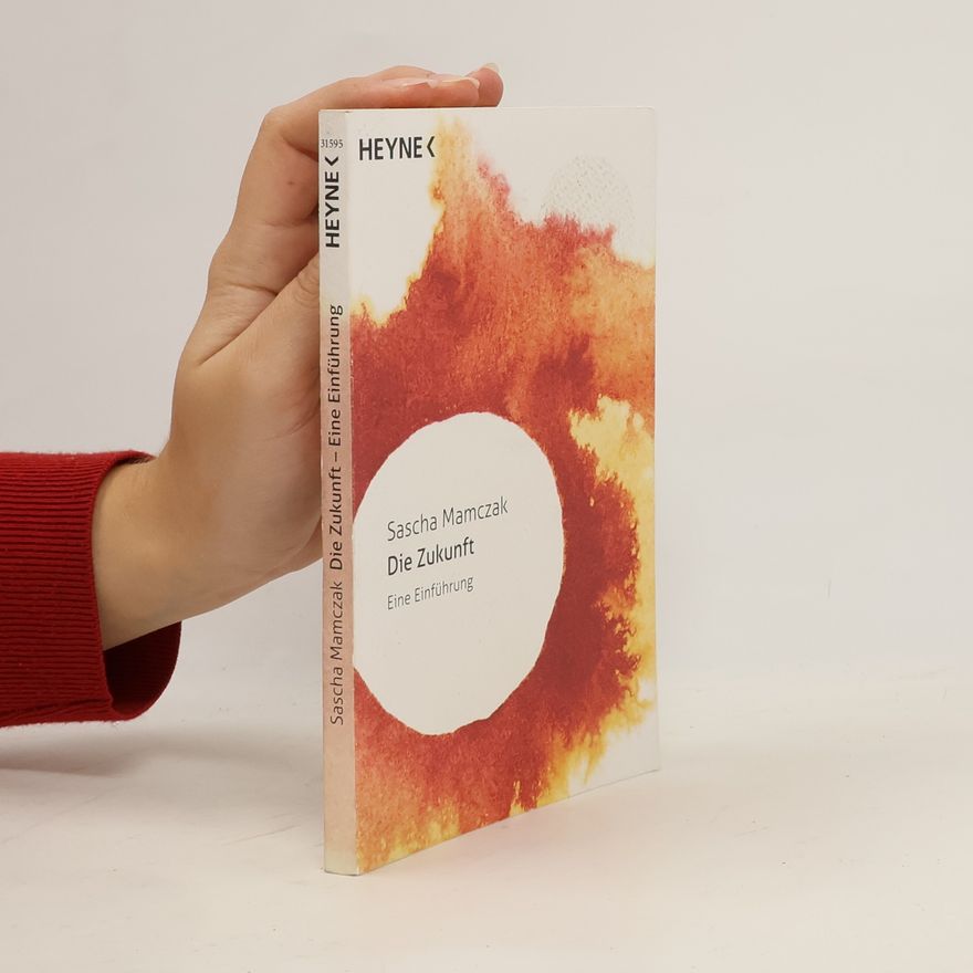 Sascha Mamczak Die Zukunft