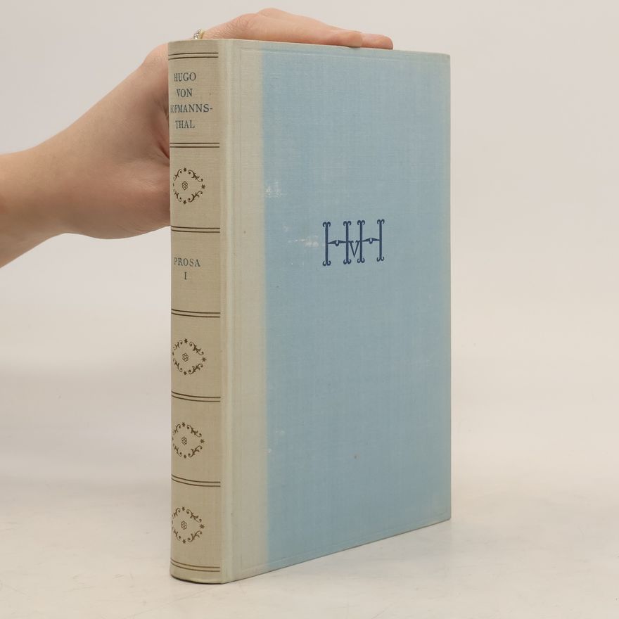 Hugo von Hofmannsthal Gesammelte Werke, Prosa I.