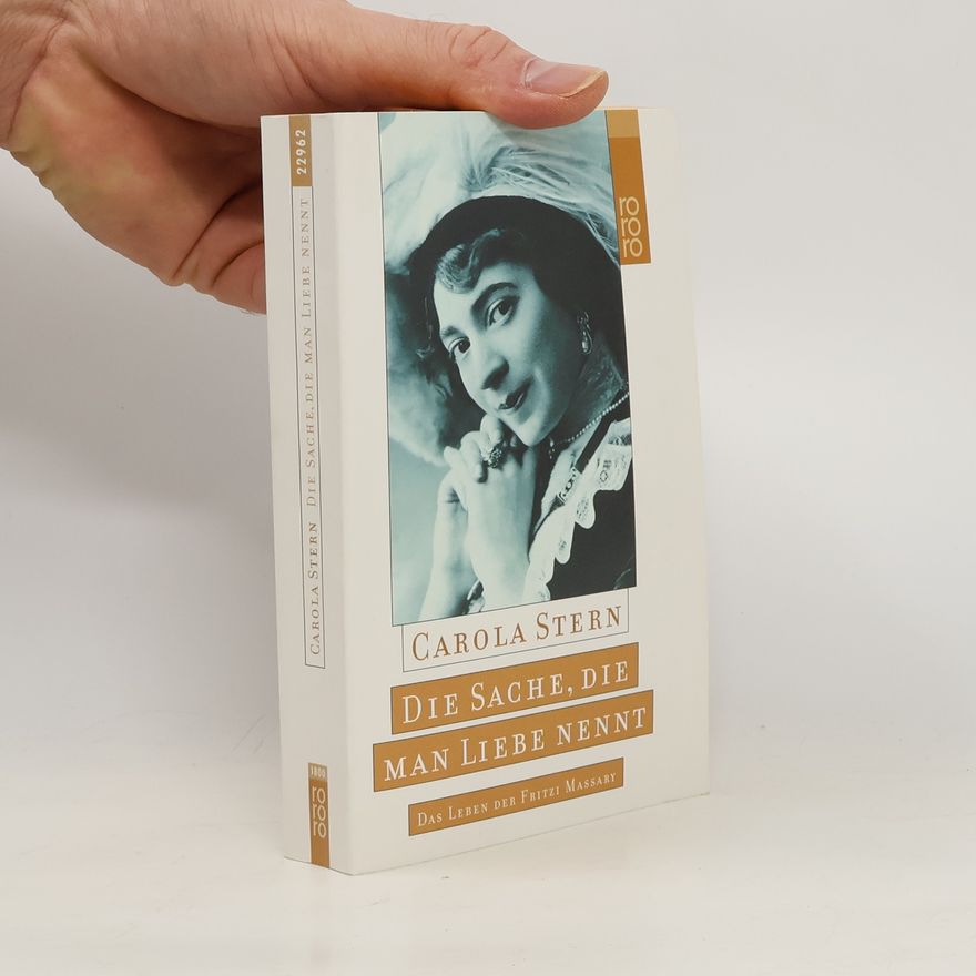 Carola Stern Die Sache, die man Liebe nennt