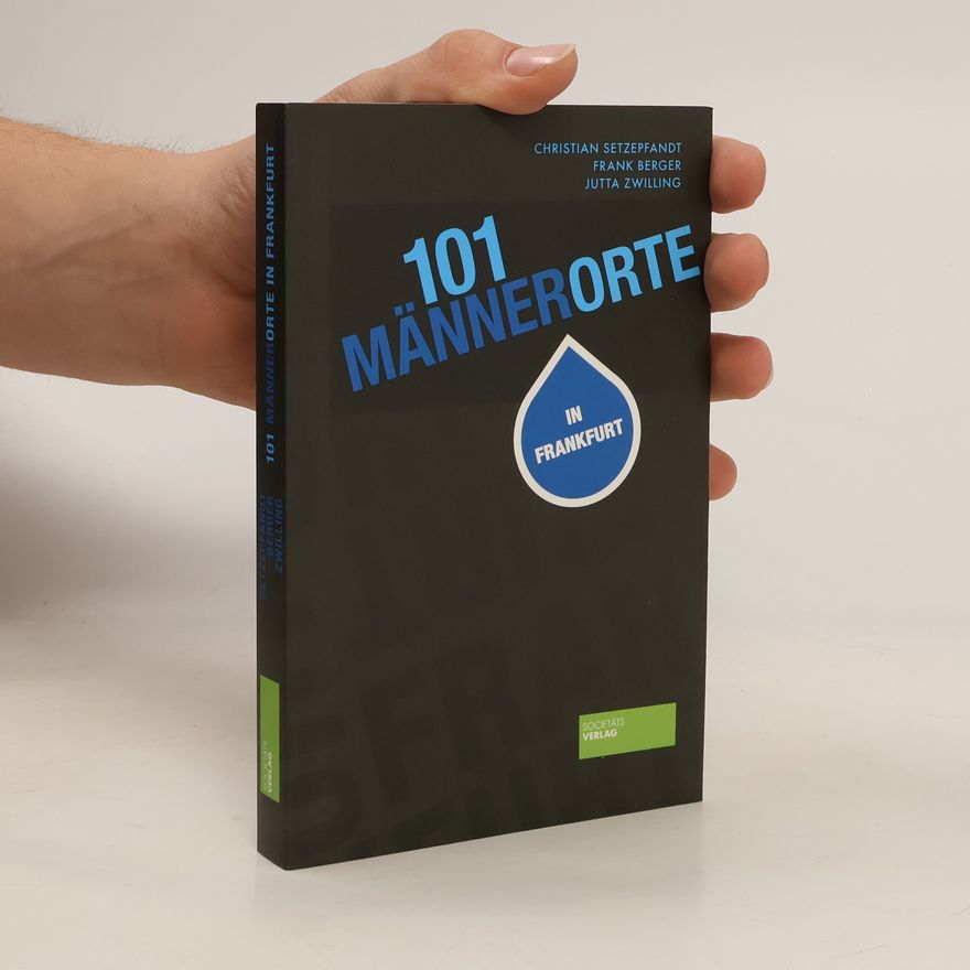 Wolf-Christian Setzepfandt 101 Männerorte in Frankfurt