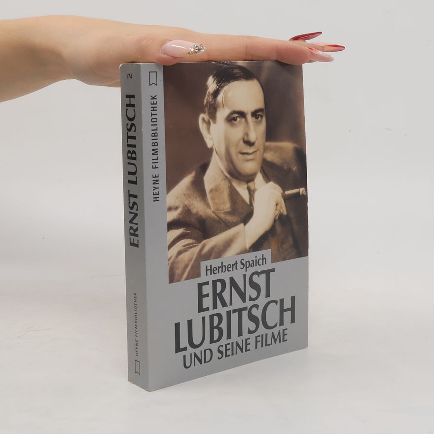 Herbert Spaich Ernst Lubitsch und seine Filme