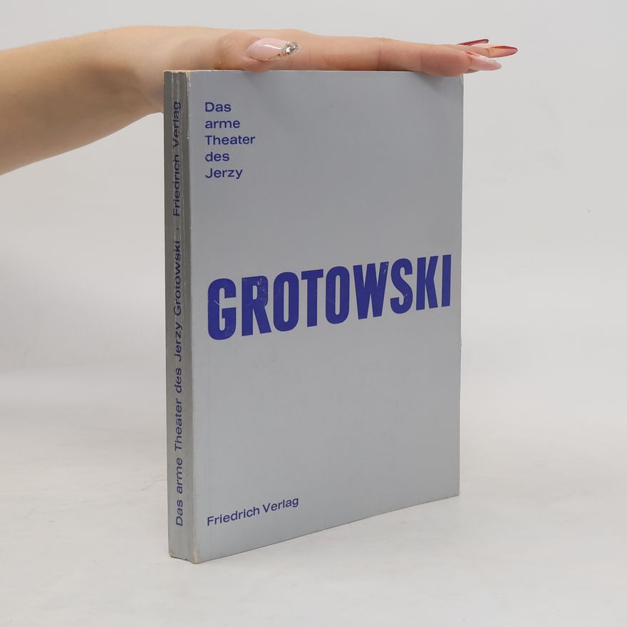 Autorenkollektiv Grotowski. Das arme Theater des Jerzy