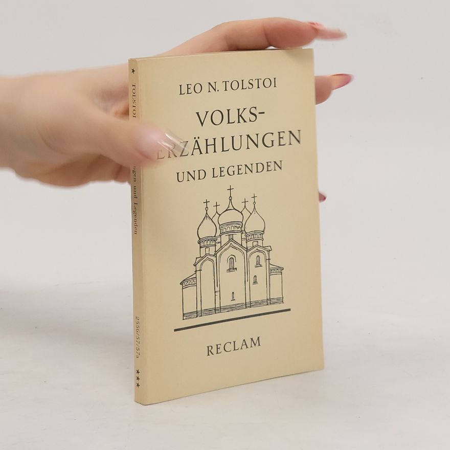 Lew Nikolajewitsch Tolstoi Volkserzählungen und Legenden