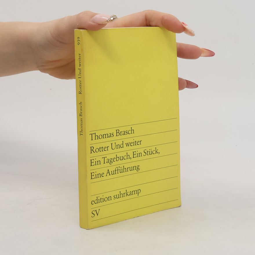 Thomas Brasch Rotter und weiter