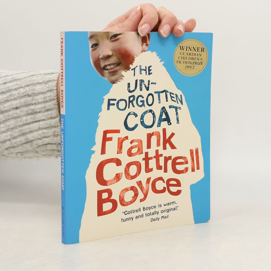 Frank Cottrell Boyce The Unforgotten Coat