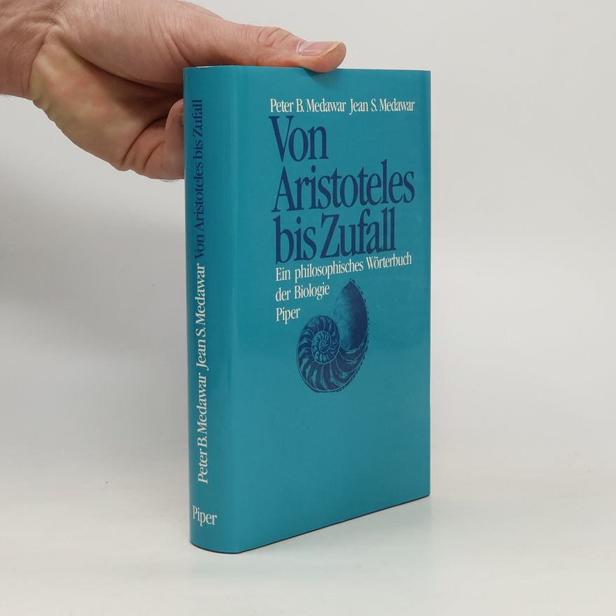 Peter B. Medawar Von Aristoteles bis Zufall