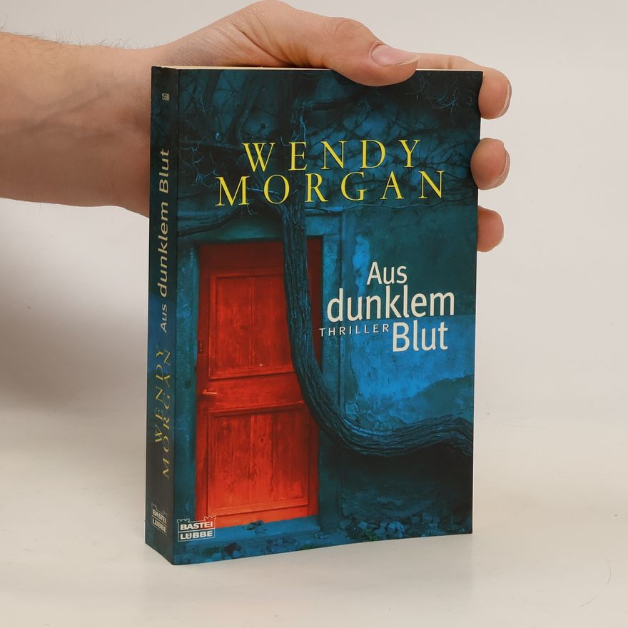 Wendy Morgan Aus dunklem Blut