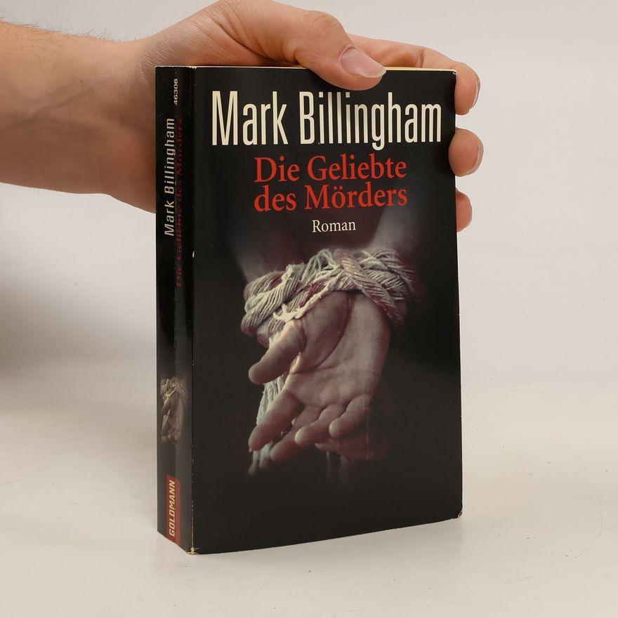 Mark Billingham Die Geliebte des Mörders. Roman