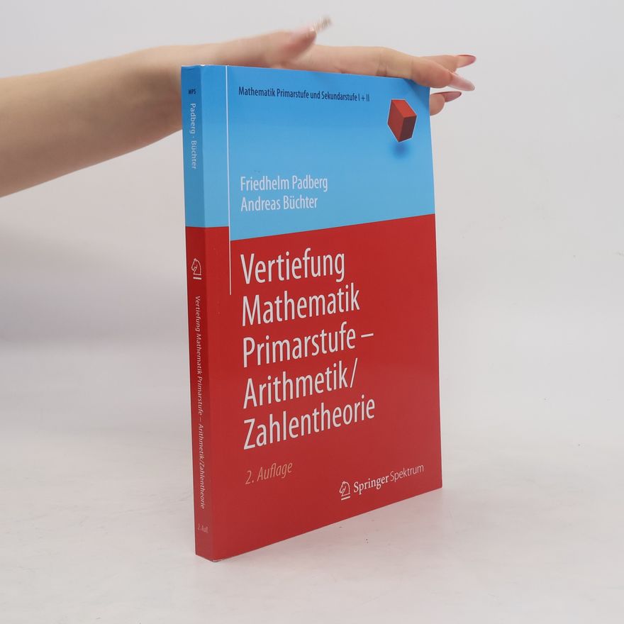 Friedhelm Padberg Vertiefung Mathematik Primarstufe - Arithmetik, Zahlentheorie