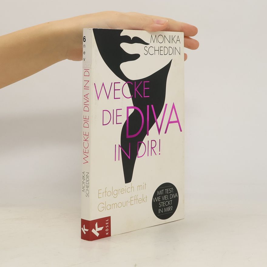Monika Scheddin Wecke die Diva in dir!