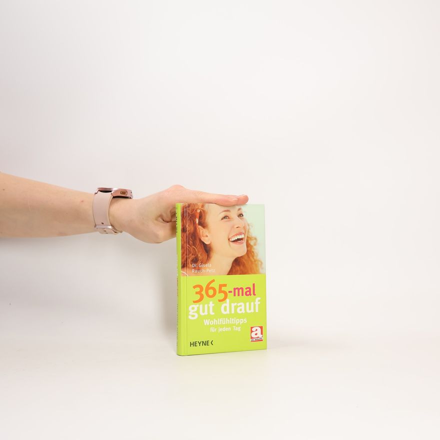 Gisela Rauch Petz 365-mal gut drauf