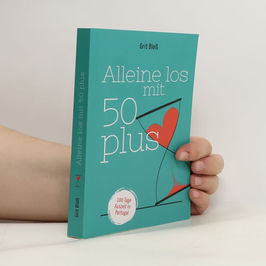 Grit Bloß Alleine los mit 50 plus