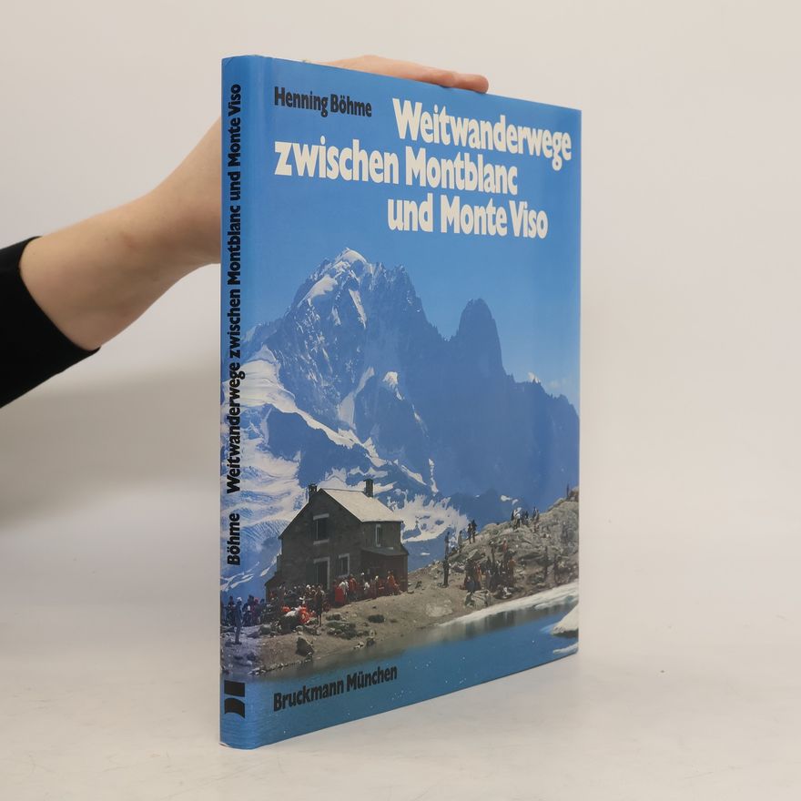 Henning Böhme Weitwanderwege zwischen Montblanc und Monte Viso