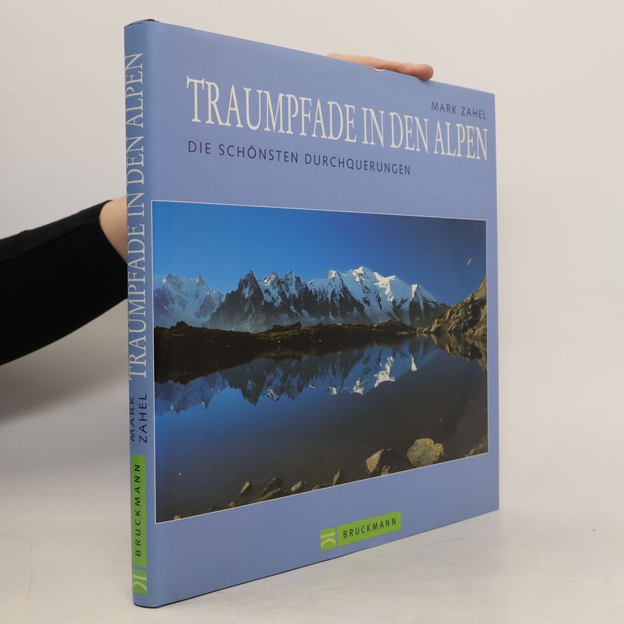 Mark Zahel Traumpfade in den Alpen