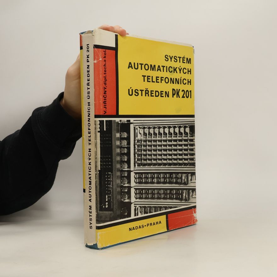 Václav Jiřičný Systém automatických telefonních ústředen PK 201