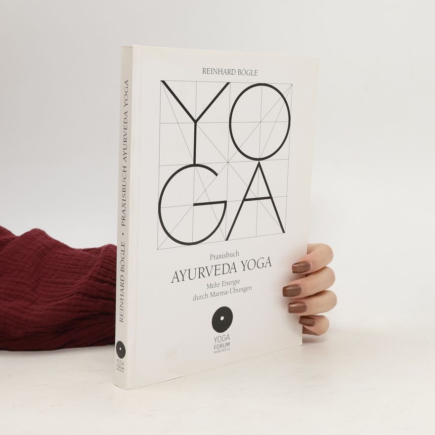 Reinhard Bögle Praxisbuch Ayurveda Yoga