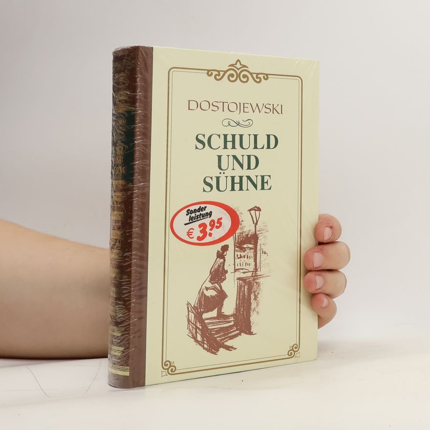 Fjodor Michailowitsch Dostojewski Schuld und Sühne
