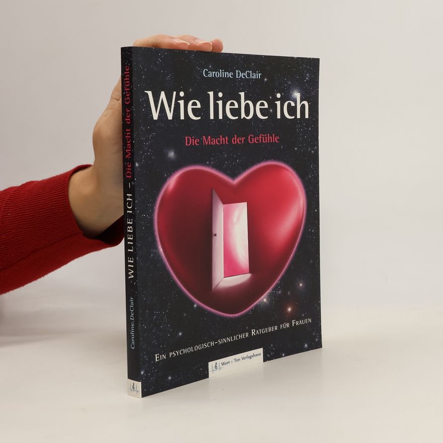 Caroline de Clair Wie liebe ich