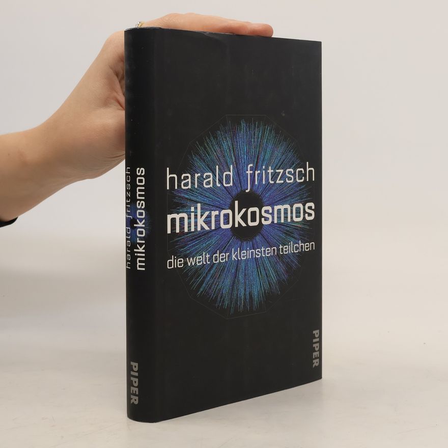 Harald Fritzsch Mikrokosmos