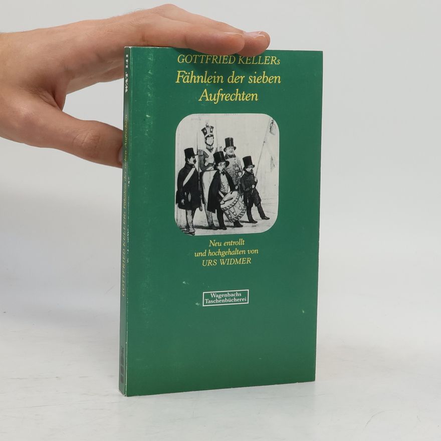 Gottfried Keller Das Fähnlein der sieben Aufrechten