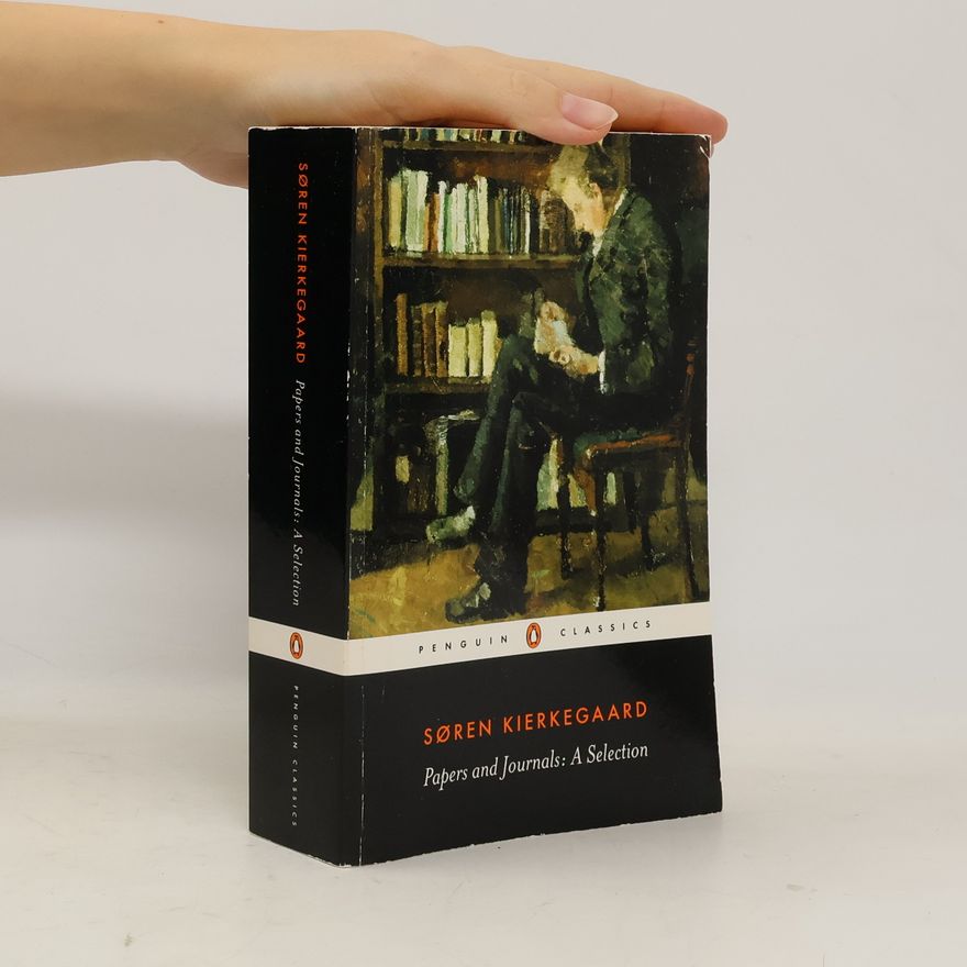 Søren Kierkegaard Papers and Journals - A Selection