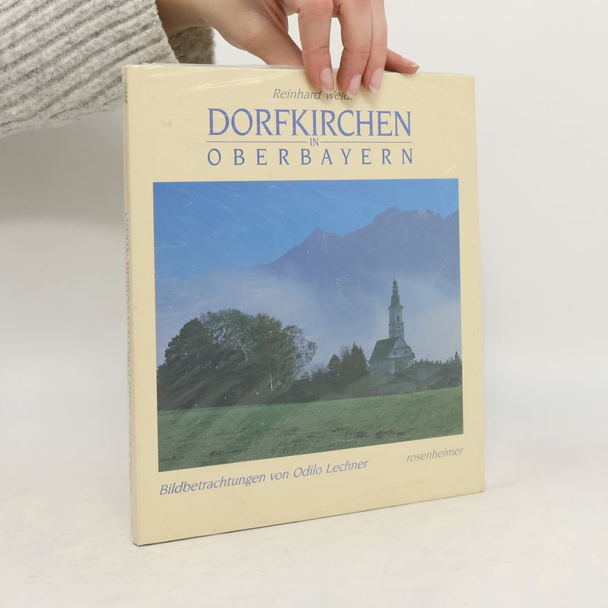 Reinhard Weidl Dorfkirchen in Oberbayern