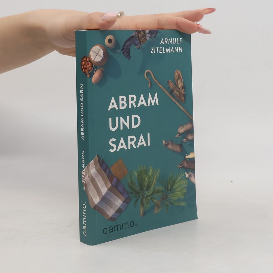 Arnulf Zitelmann Abram und Sarai
