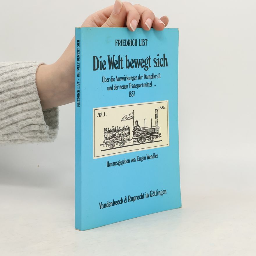 Friedrich List Die Welt bewegt sich