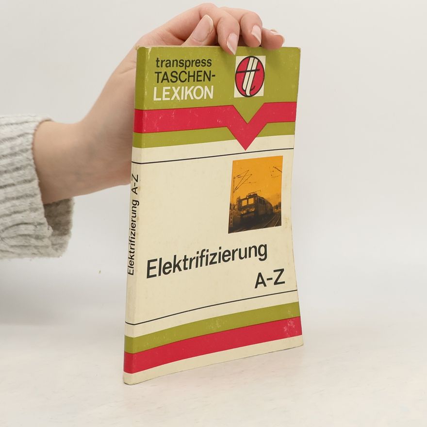 Kolektiv autorů Elektrifizierung A-Z
