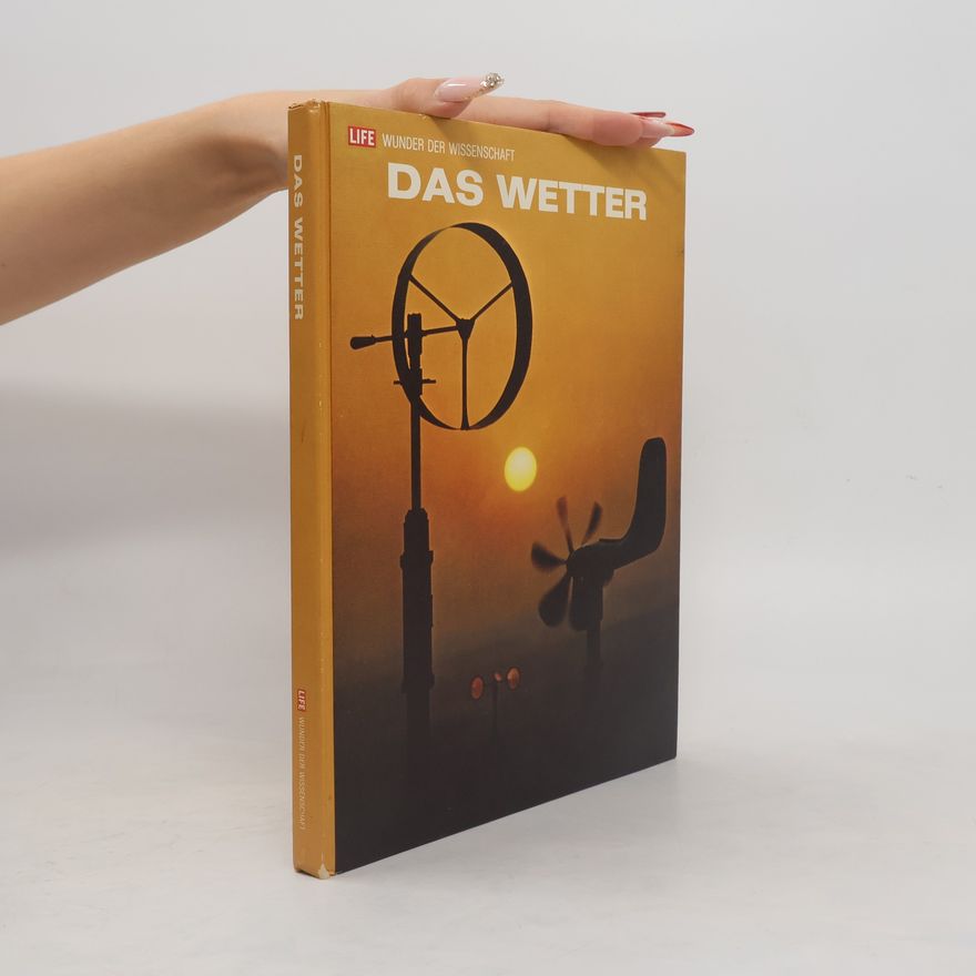 O'Brien, Robert Das Wetter - LIFE - Wunder der Wissenschaft