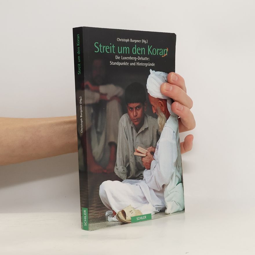 Christoph Burgmer Streit um den Koran