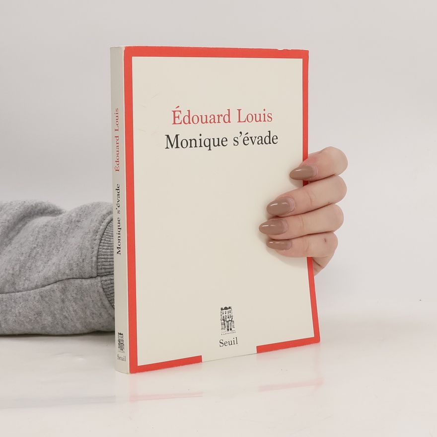 Édouard Louis Monique s'évade
