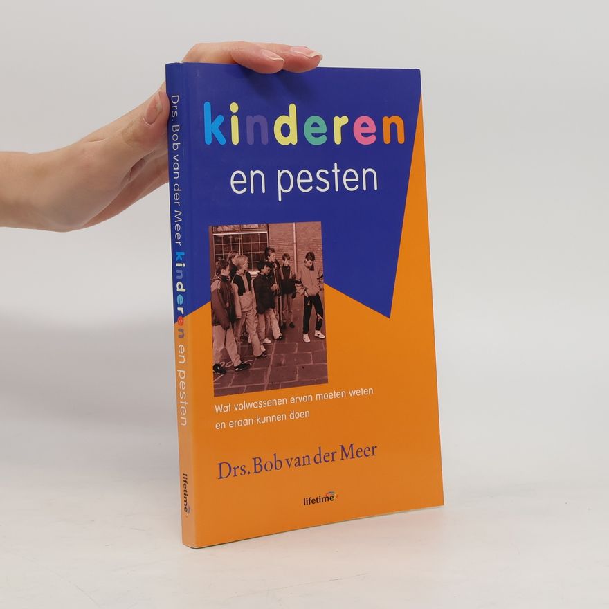 Drs. Bob van der Meer Kinderen en pesten