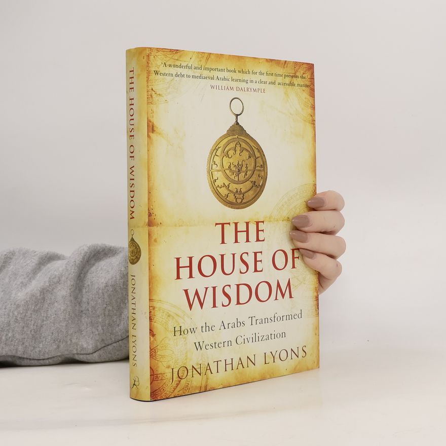 Jonathan Lyons The House of Wisdom