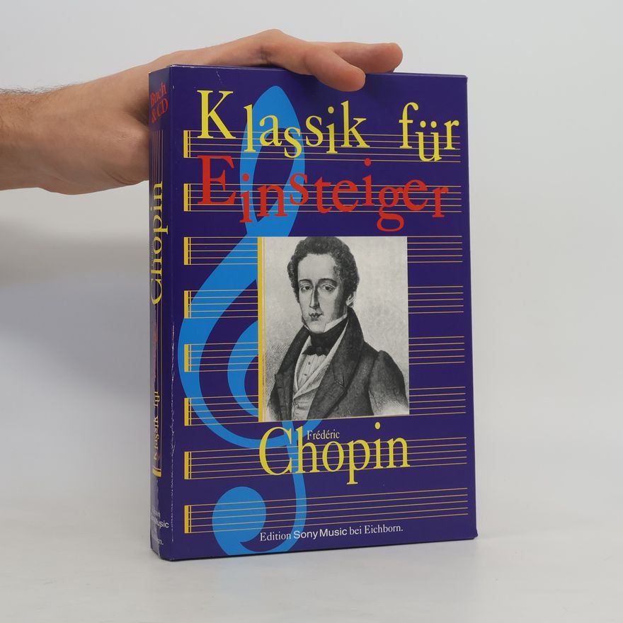 Bernhard Lassahn Klassik für Einsteiger: Frédéric Chopin