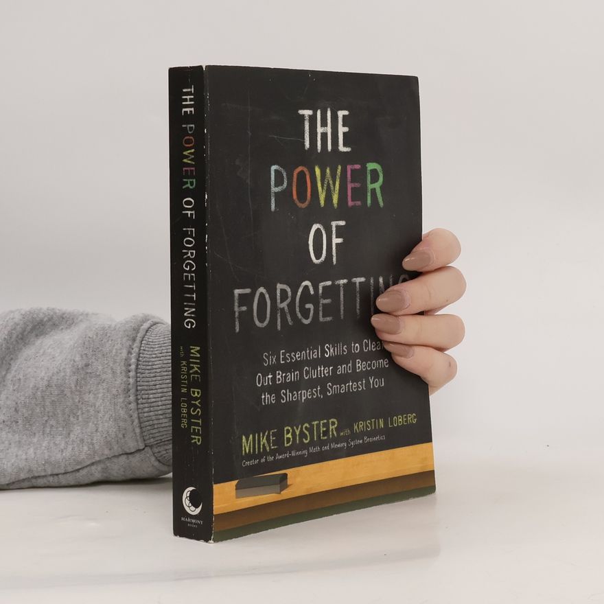 Mike Byster The Power of Forgetting
